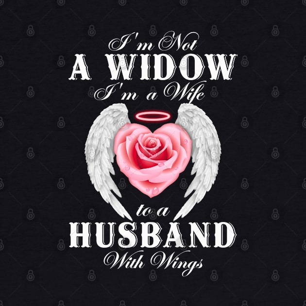 I Am Not A Widow I am A Wife To Husband With Wings by DMMGear